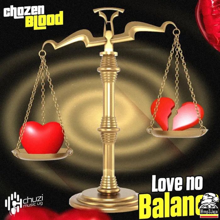 Chozen Blood - Love No Balance | 
