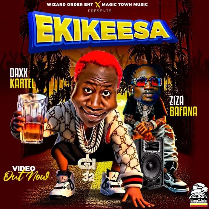 Daxx Kartel X Ziza Bafana in EKIKEESA Free MP3 Download